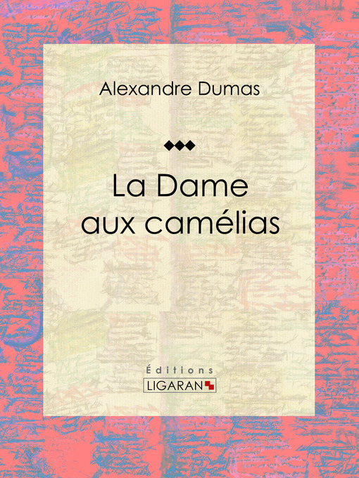 Title details for La Dame aux camélias by Alexandre Dumas - Wait list